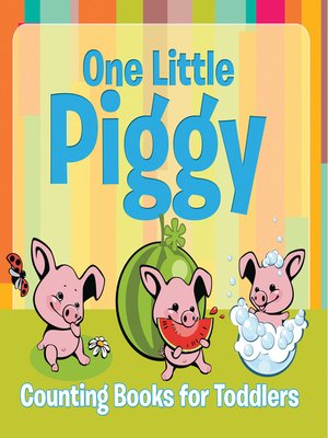 cover image of One Little Piggy--Counting Books for Toddlers